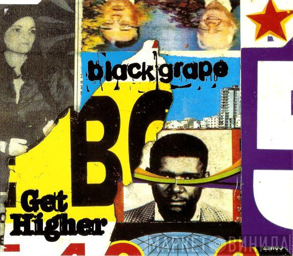  Black Grape  - Get Higher