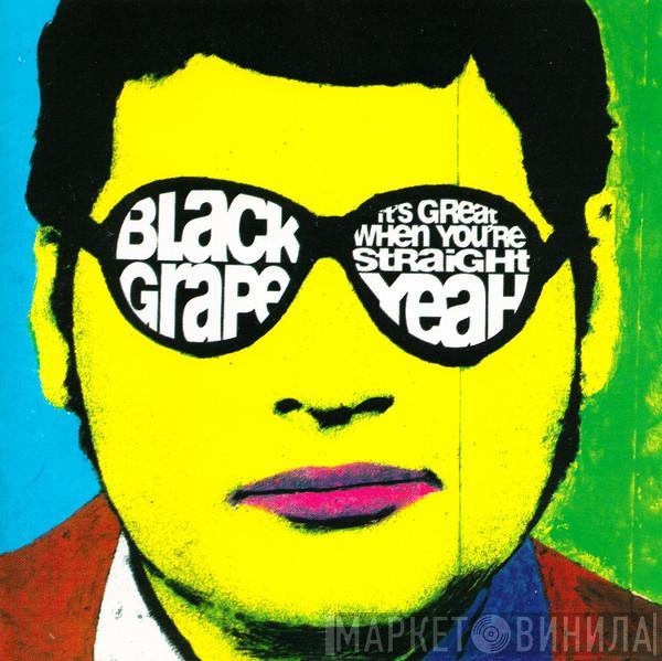 Black Grape - It's Great When You're Straight...Yeah