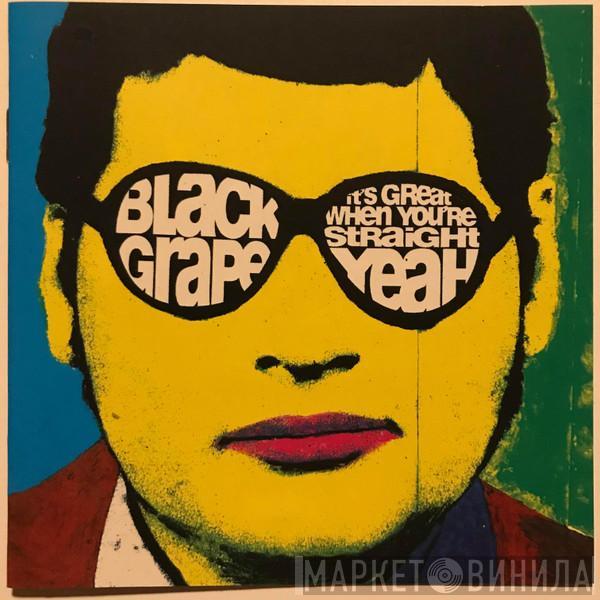  Black Grape  - It's Great When You're Straight...Yeah