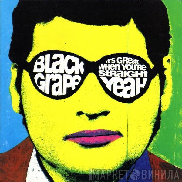 Black Grape - It's Great When You're Straight...Yeah