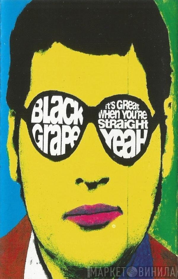 Black Grape - It's Great When You're Straight...Yeah