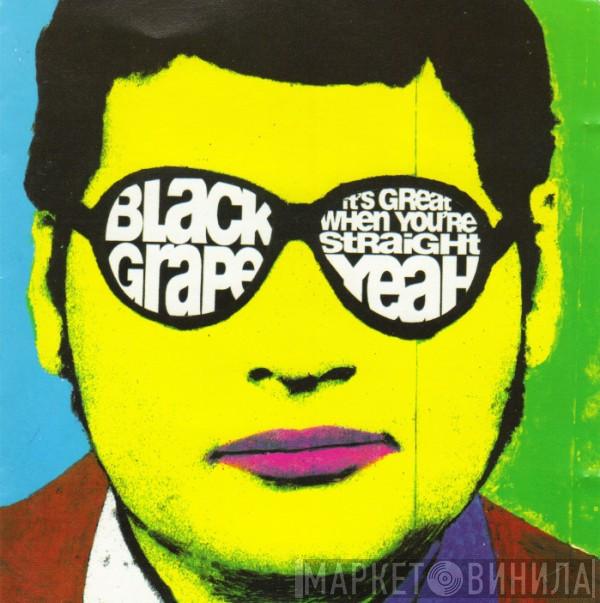  Black Grape  - It's Great When You're Straight...Yeah