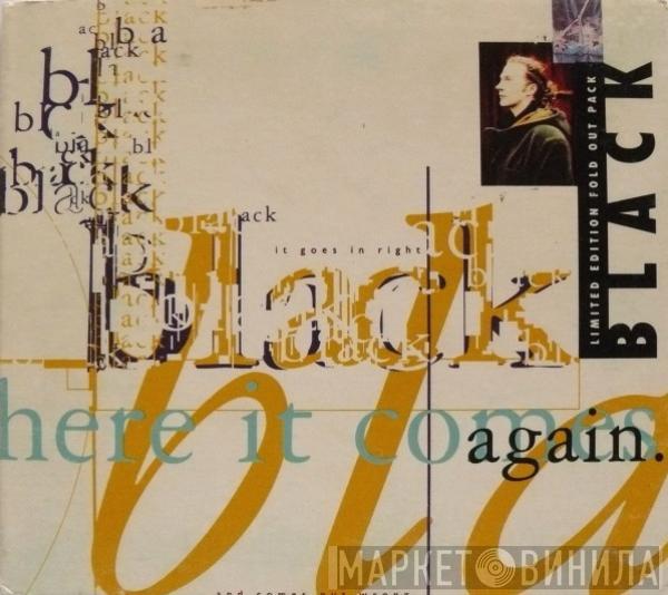  Black   - Here It Comes Again