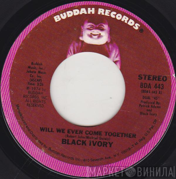 Black Ivory - Will We Ever Come Together / Warm Inside