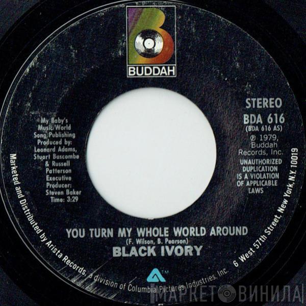 Black Ivory - You Turn My Whole World Around