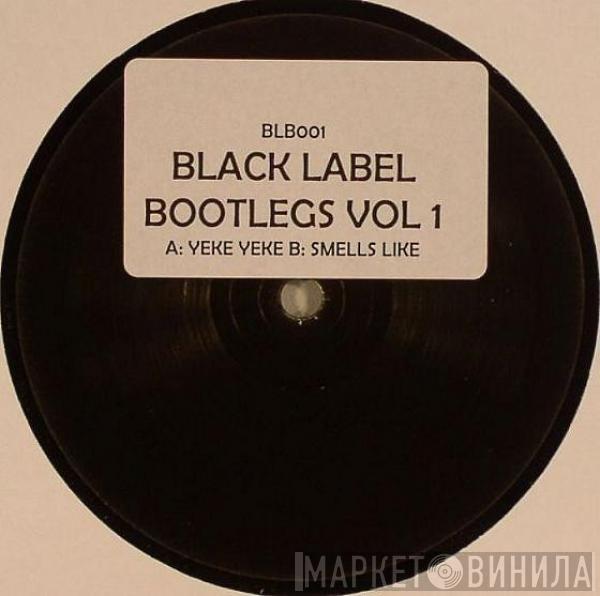  - Black Label Bootlegs Vol. 1