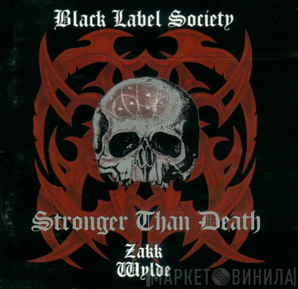 Black Label Society - Stronger Than Death