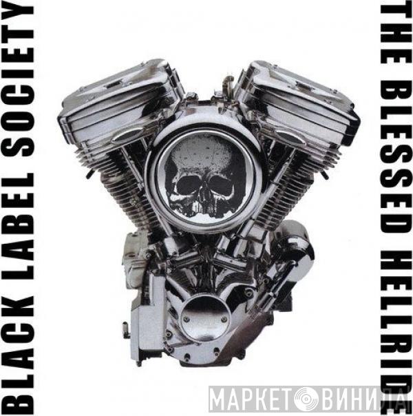  Black Label Society  - The Blessed Hellride