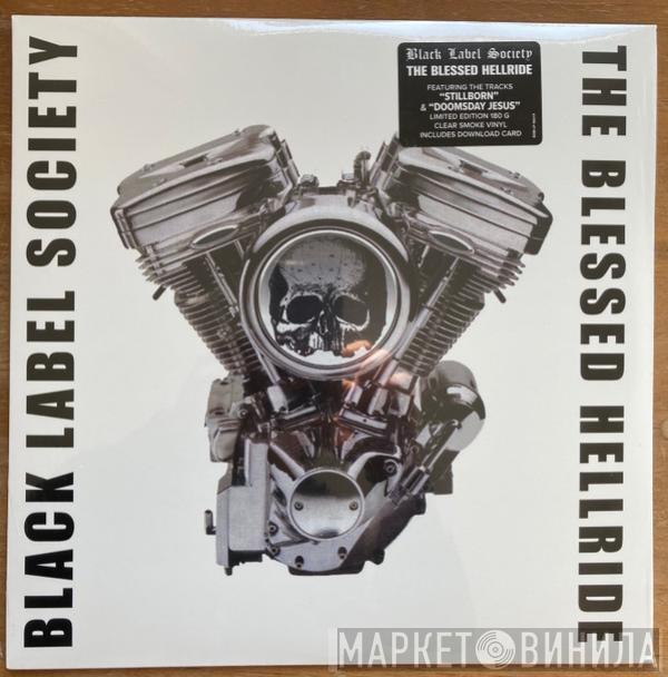  Black Label Society  - The Blessed Hellride