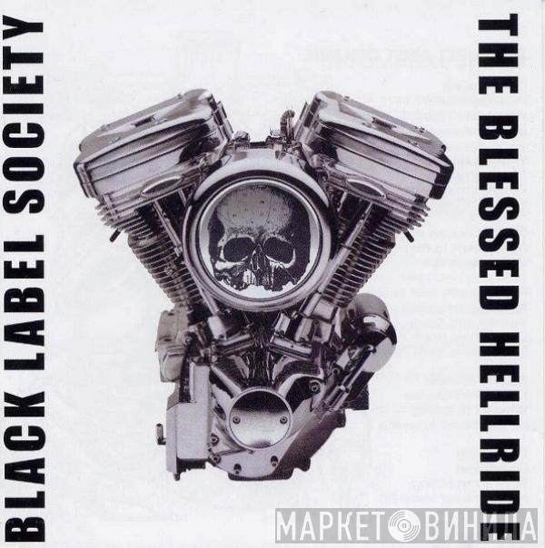  Black Label Society  - The Blessed Hellride