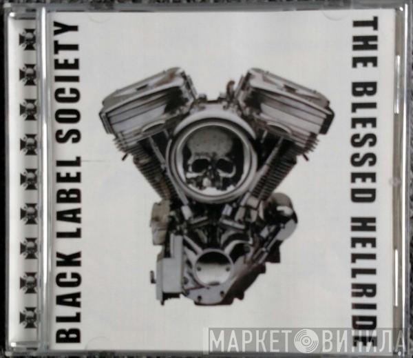  Black Label Society  - The Blessed Hellride