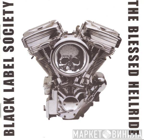  Black Label Society  - The Blessed Hellride