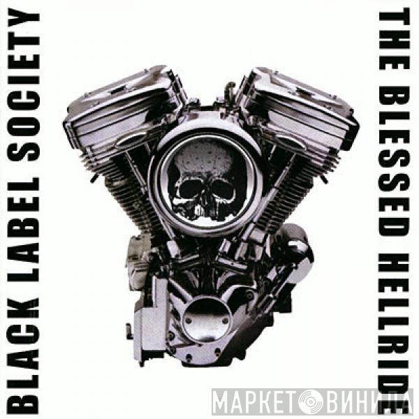  Black Label Society  - The Blessed Hellride