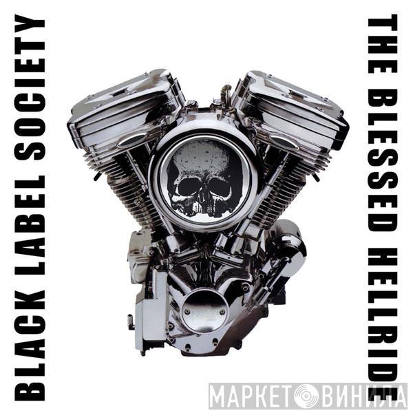  Black Label Society  - The Blessed Hellride