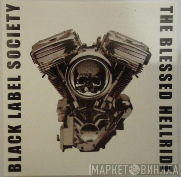  Black Label Society  - The Blessed Hellride