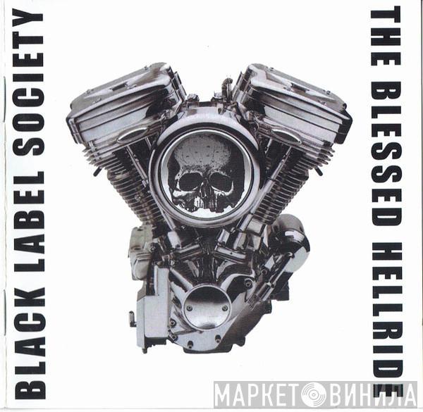  Black Label Society  - The Blessed Hellride