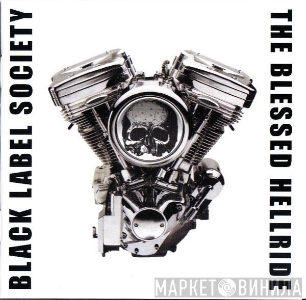  Black Label Society  - The Blessed Hellride