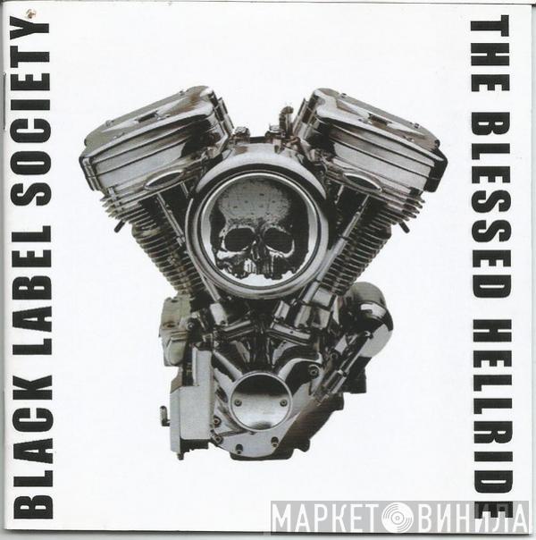  Black Label Society  - The Blessed Hellride