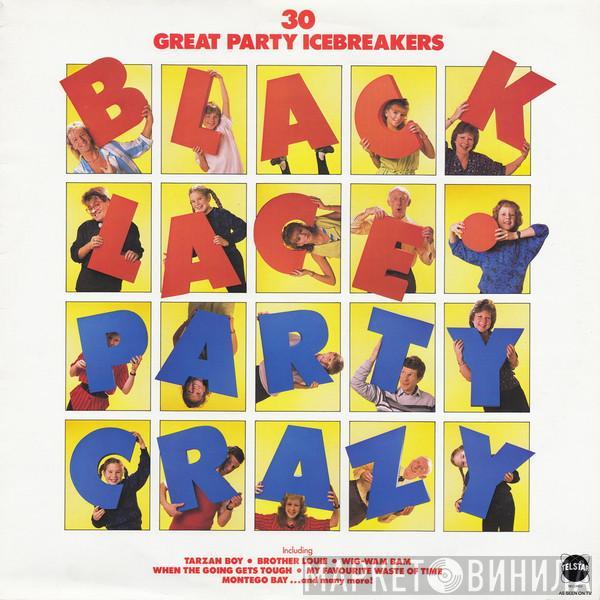 Black Lace - Party Crazy (30 Great Party Icebreakers)