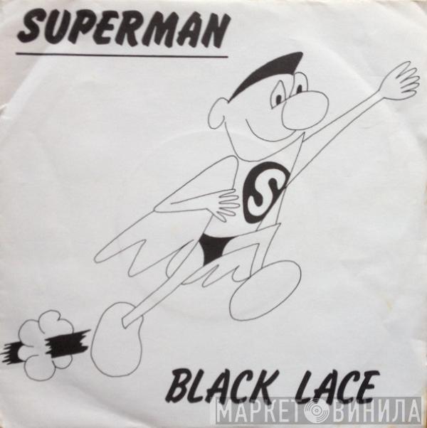 Black Lace - Superman