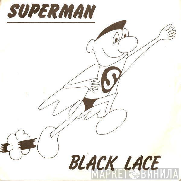 Black Lace - Superman