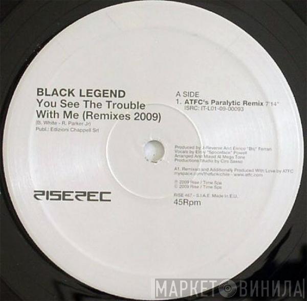  Black Legend  - You See The Trouble With Me (Remixes 2009)