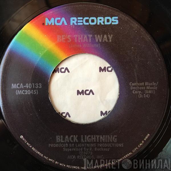 Black Lightning  - Be's That Way / Cut My Hair