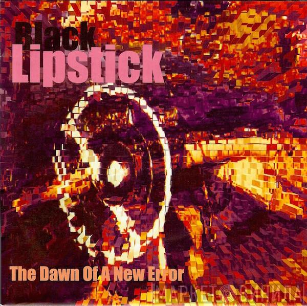 Black Lipstick - White Jazz / The Dawn Of A New Error