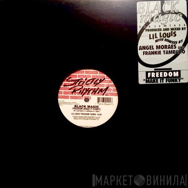 Black Magic - Freedom (Make It Funky) (The Remixes)