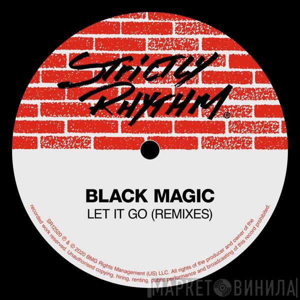  Black Magic  - Let It Go (Remixes)