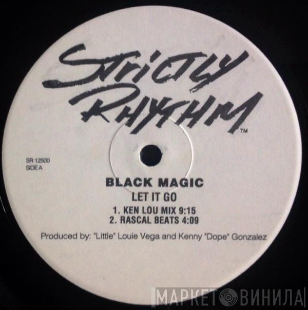  Black Magic  - Let It Go