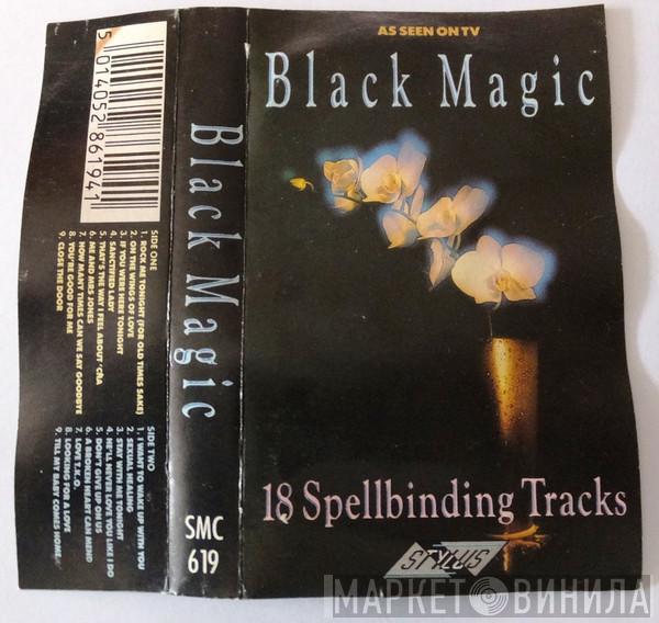  - Black Magic