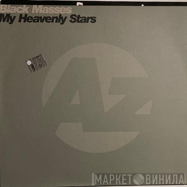 Black Masses - My Heavenly Stars