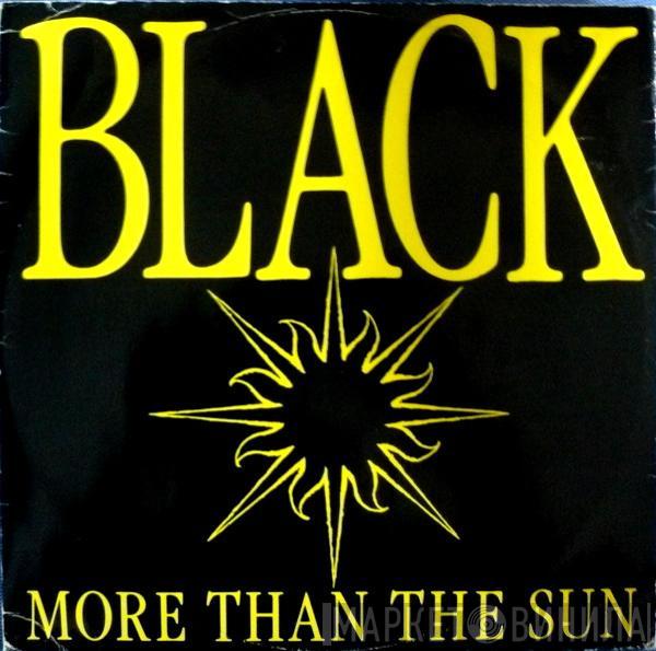 Black  - More Than The Sun