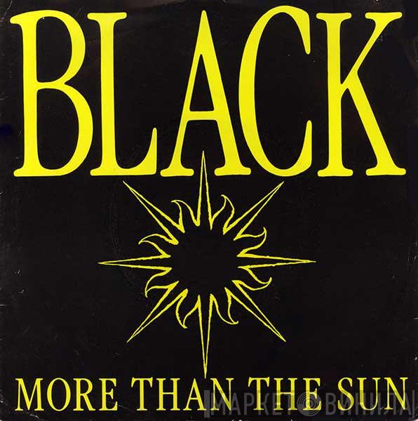 Black  - More Than The Sun