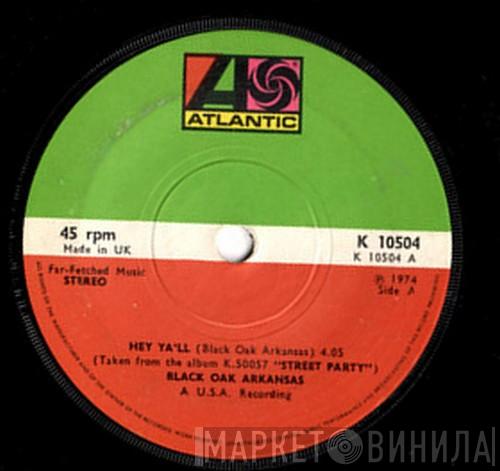 Black Oak Arkansas - Hey Ya'll