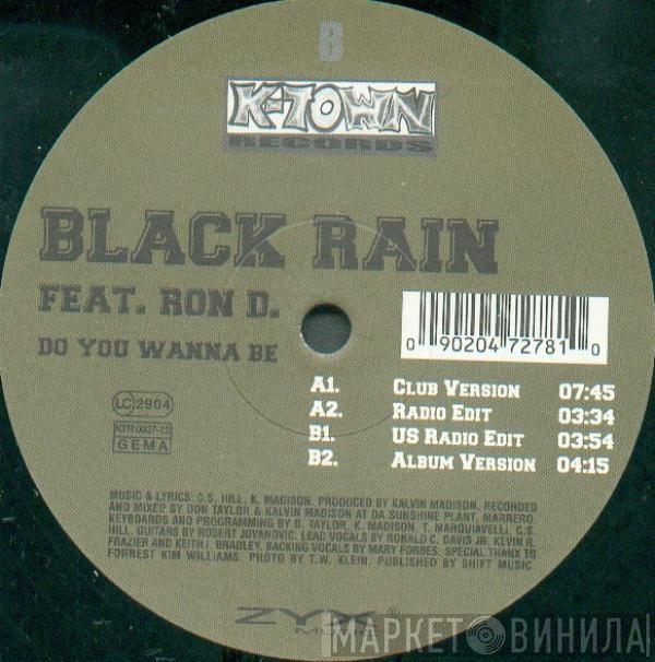 Black Rain , Ronald C. Davis Jr. - Do You Wanna Be