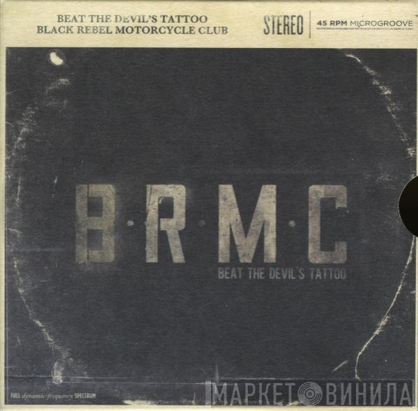  Black Rebel Motorcycle Club  - Beat The Devil's Tattoo