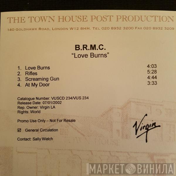  Black Rebel Motorcycle Club  - Love Burns