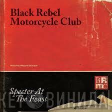 Black Rebel Motorcycle Club - Specter At The Feast
