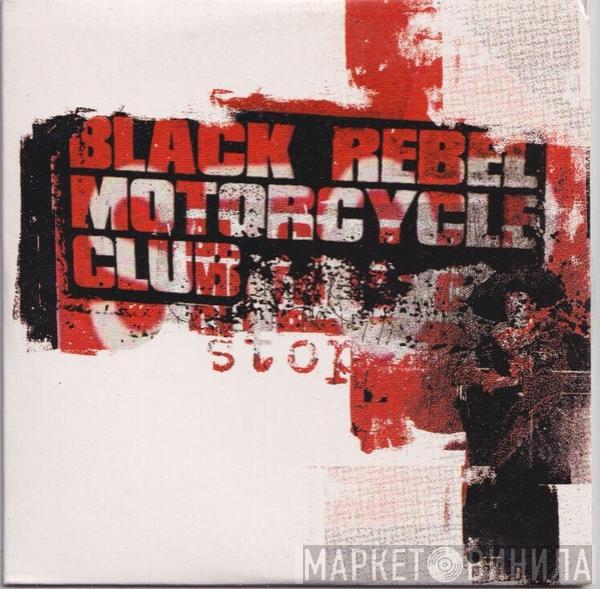 Black Rebel Motorcycle Club - Stop