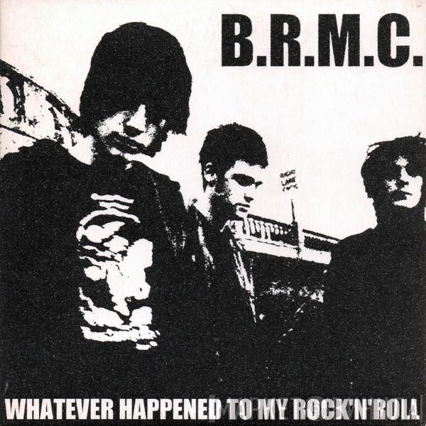 Black Rebel Motorcycle Club - Whatever Happened To My Rock'n'Roll