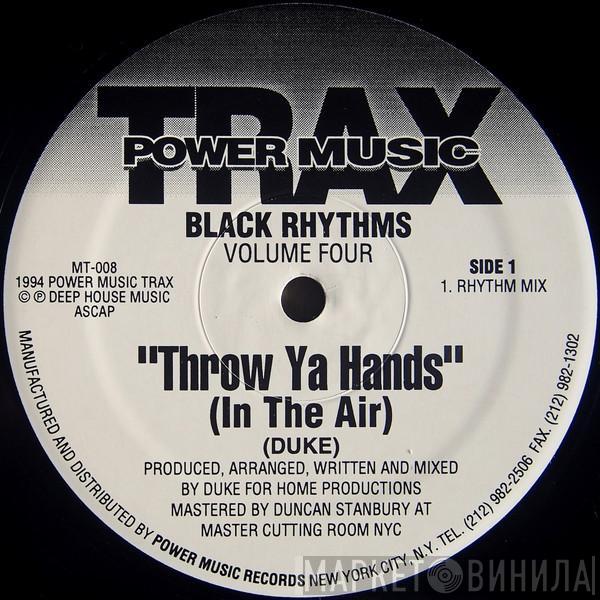 Black Rhythms - Throw Ya Hands (In The Air)