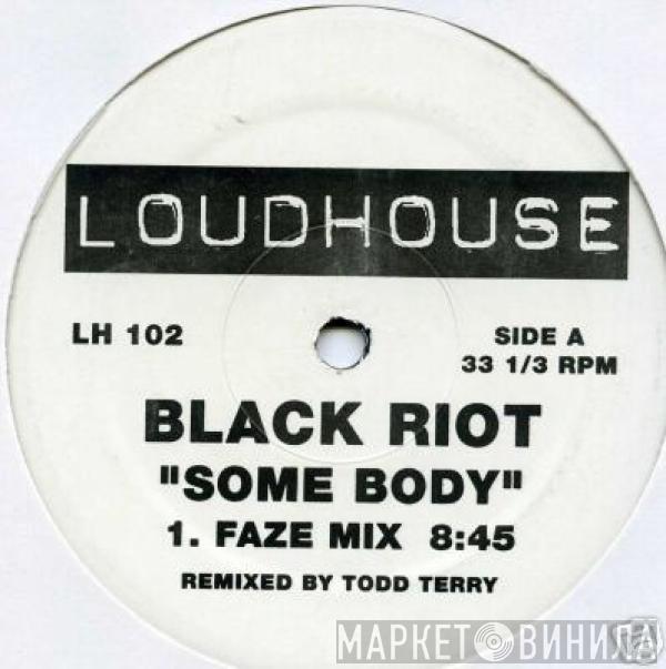 Black Riot - Some Body