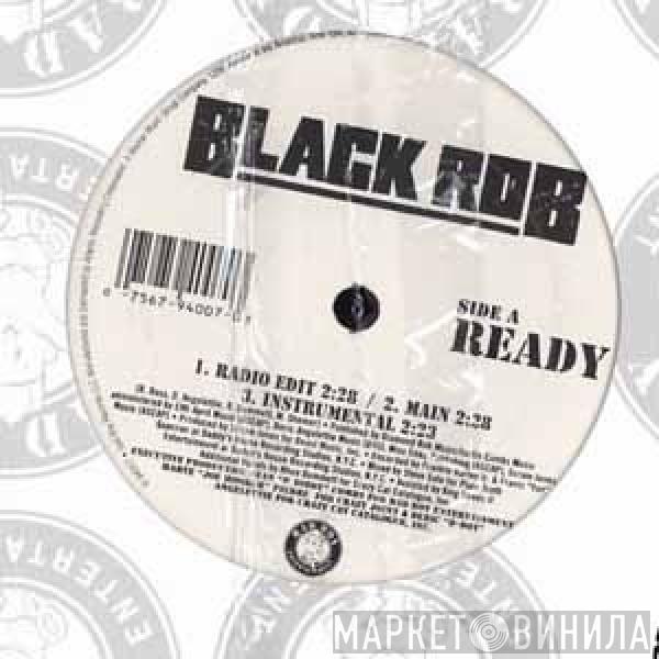 Black Rob - Ready