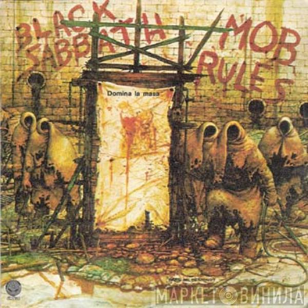 Black Sabbath - Mob Rules = Domina La Masa