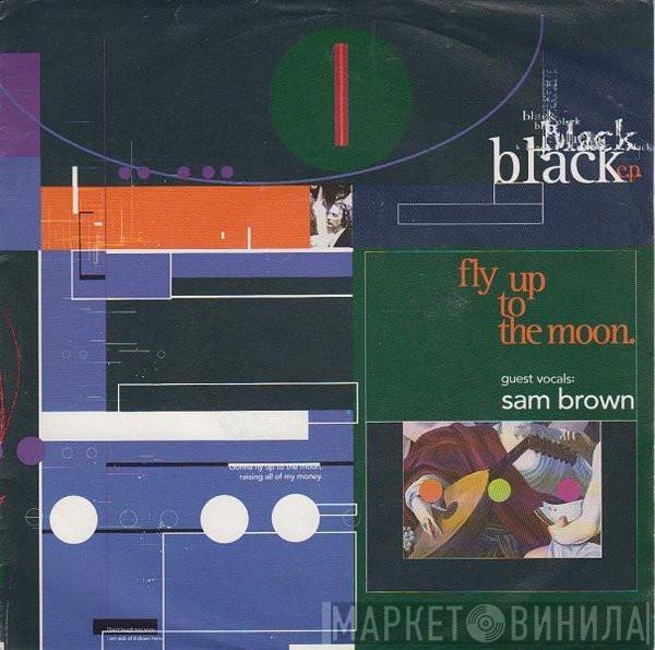 Black , Sam Brown - Fly Up To The Moon