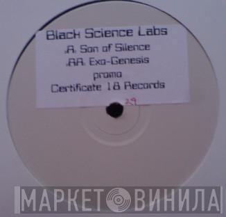 Black Science Labs - Son Of Silence / Exo-Genesis