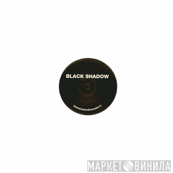 Black Shadow  - Don't Make Me Wait