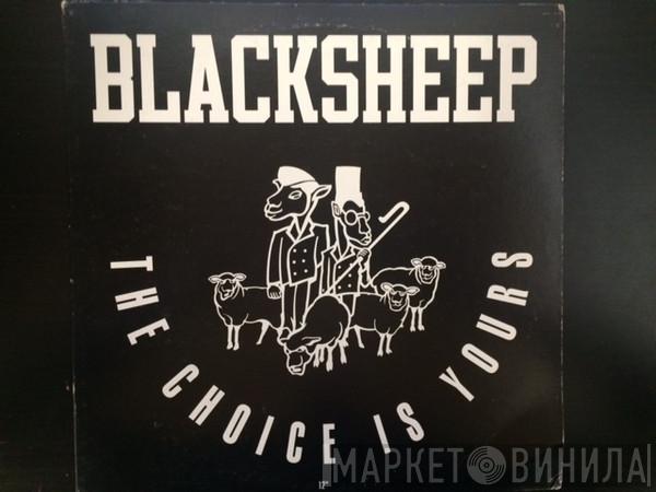  Black Sheep  - The Choice Is Yours